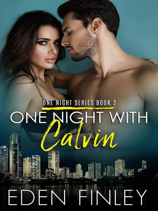 Title details for One Night with Calvin by Eden Finley - Available